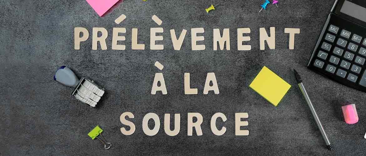 Le prélèvement à la source : un PAS en avant.